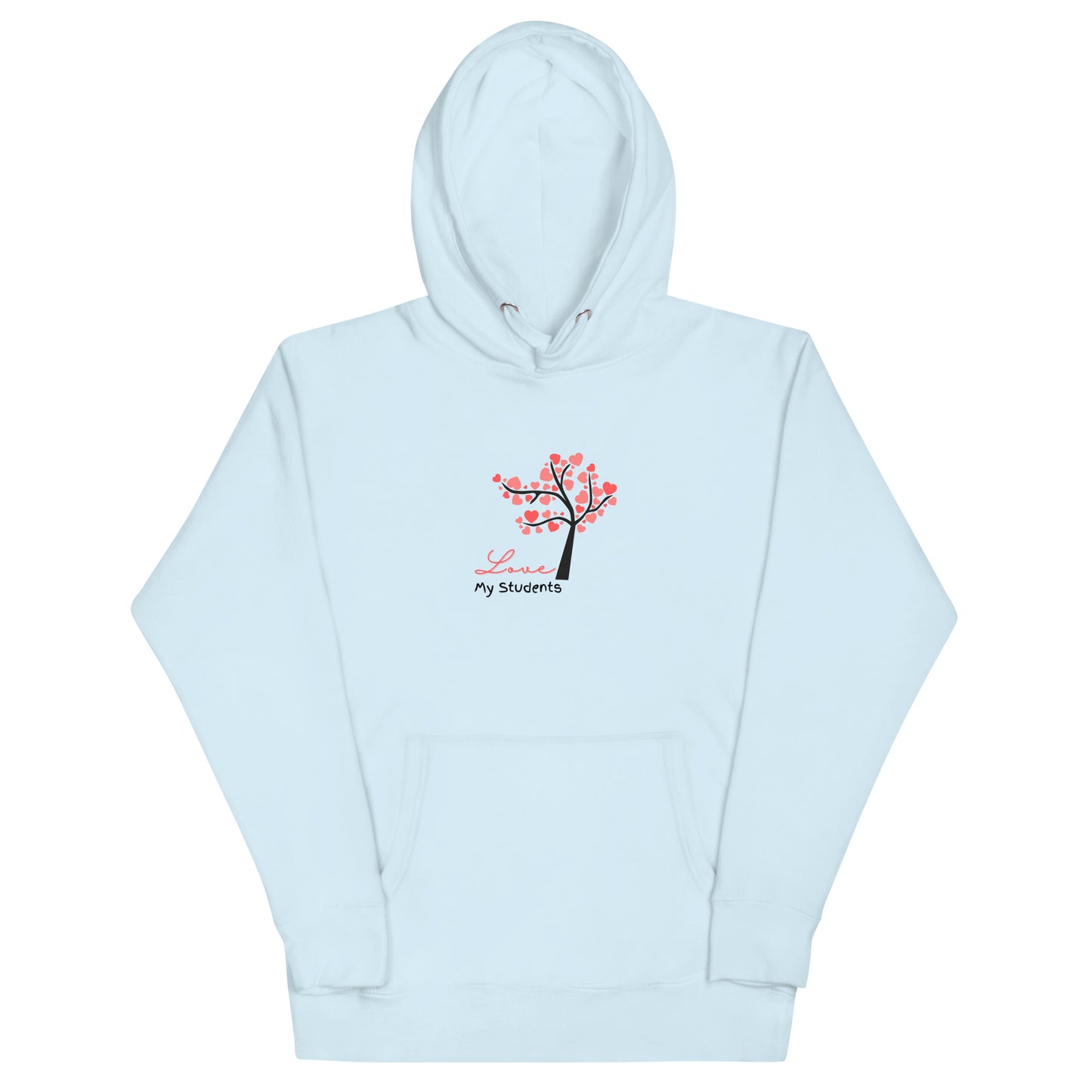 Unisex Hoodie Love My Student Message