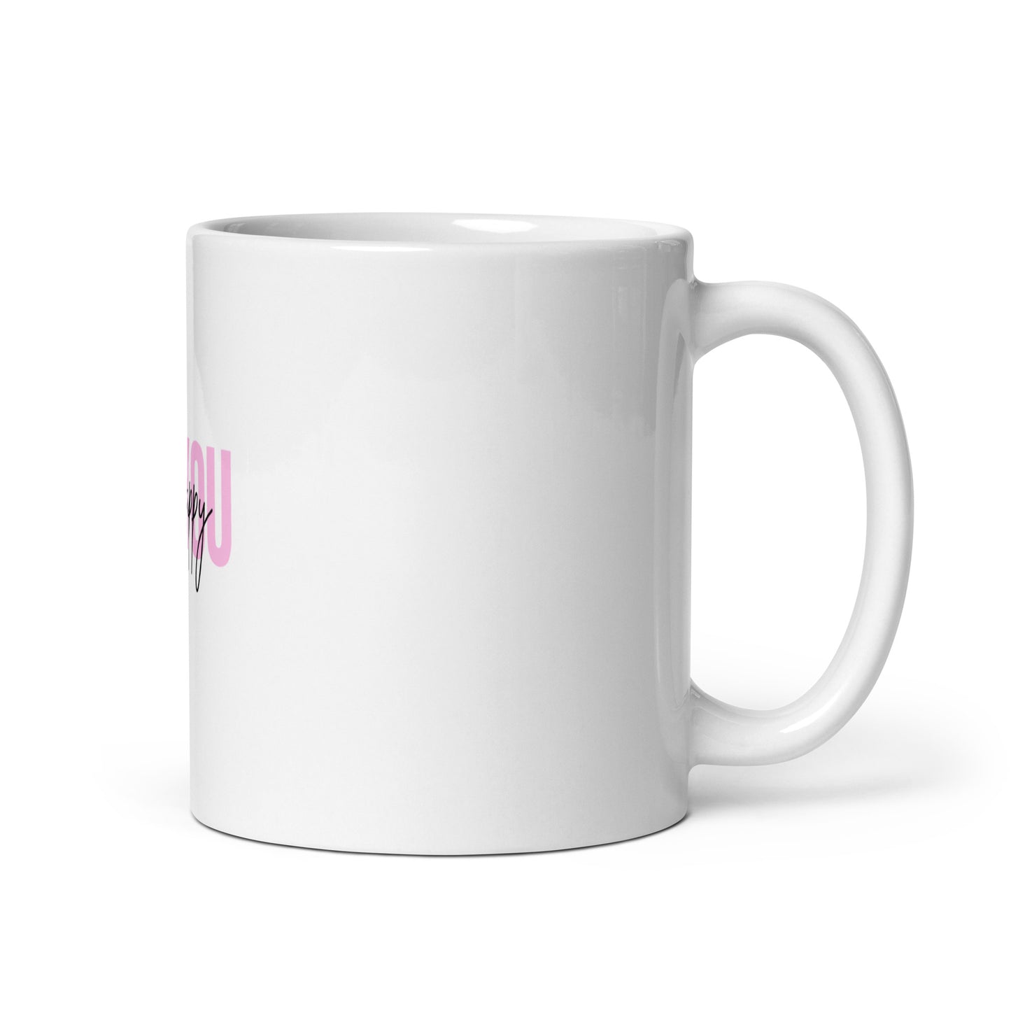 White glossy mug BE YOU be happy