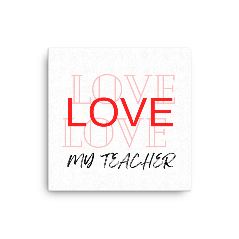 Canvas Love my teacher Message