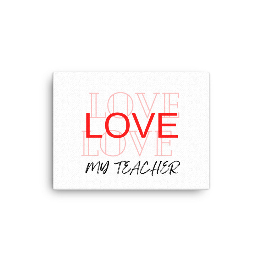 Canvas Love my teacher Message