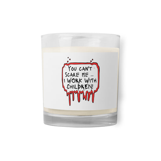 Glass jar soy wax candle You Can't Scare Me...