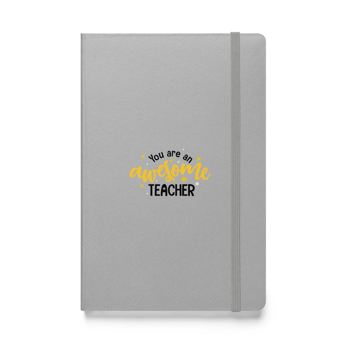 Hardcover bound notebook You ere an Awesome Teacher