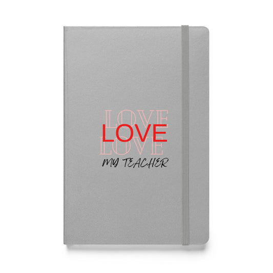 Hardcover bound notebook Love my teacher Message