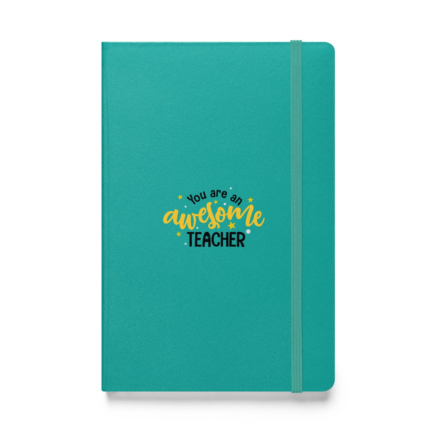 Hardcover bound notebook You ere an Awesome Teacher