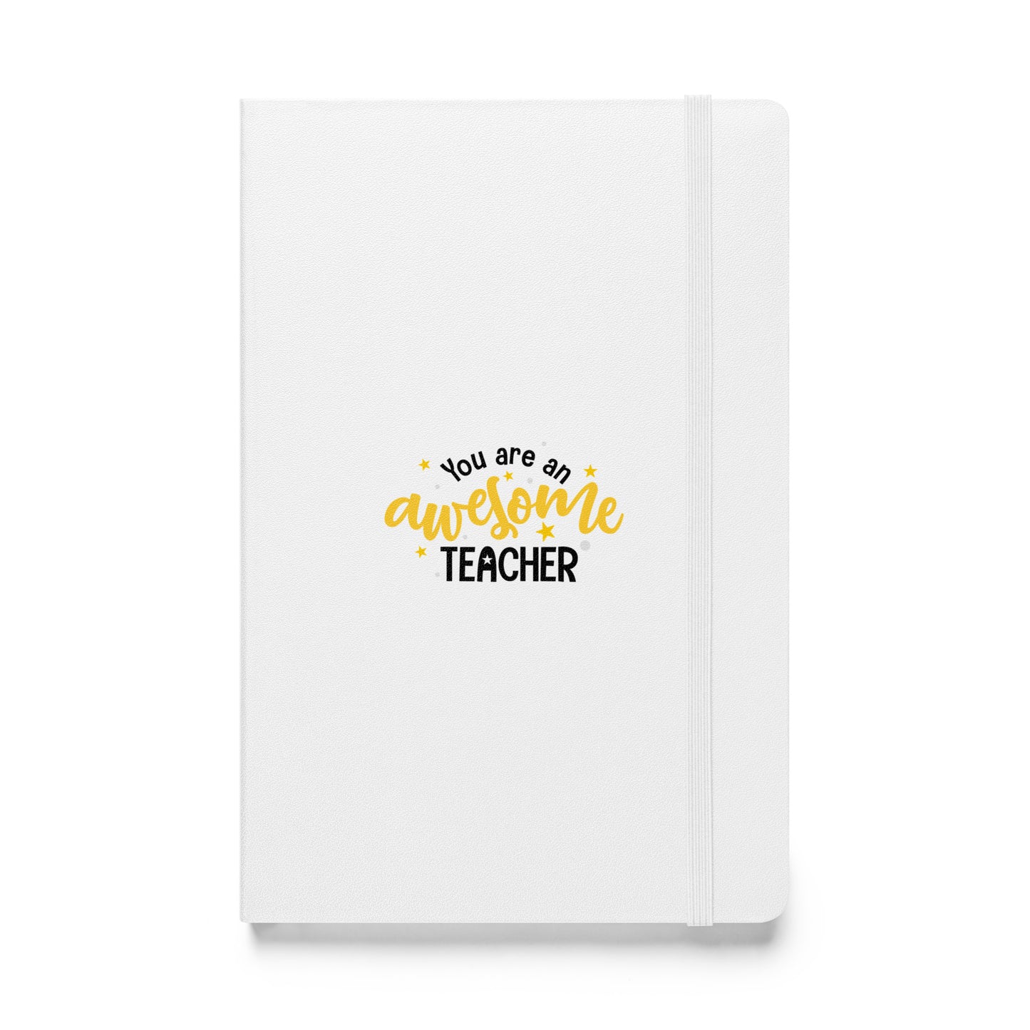 Hardcover bound notebook You ere an Awesome Teacher