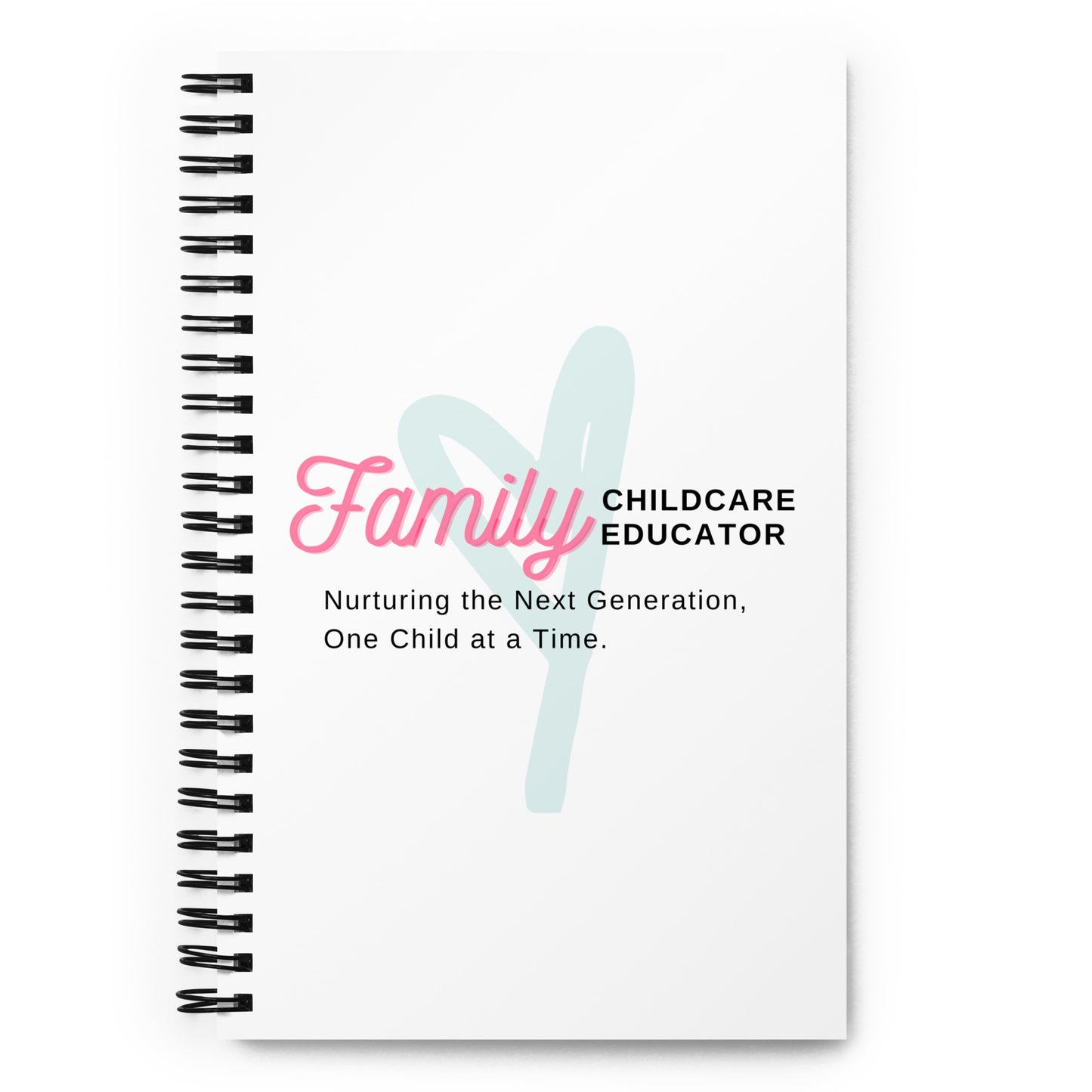 Spiral notebook Family Child Care Educator Message