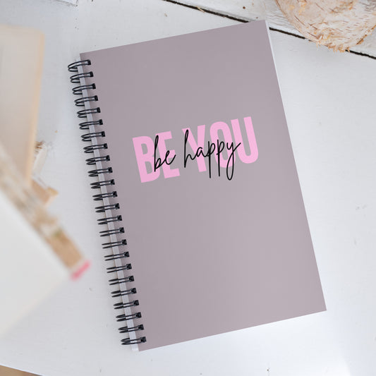 Spiral notebook BE YOU be happy