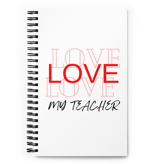 Spiral notebook Love my teacher Message