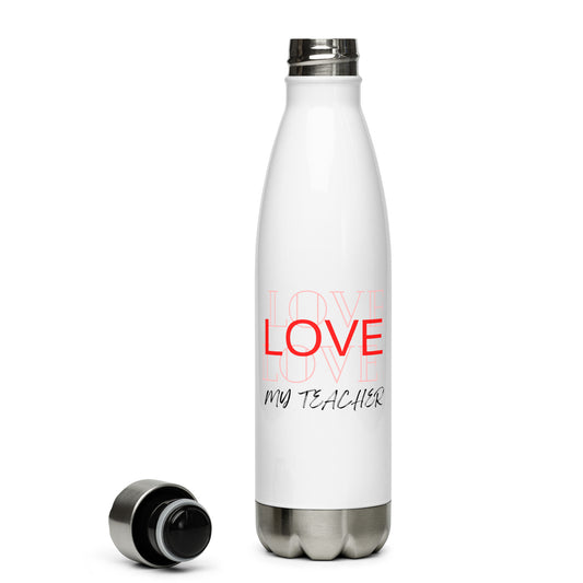 Stainless steel water bottle Love my teacher Message