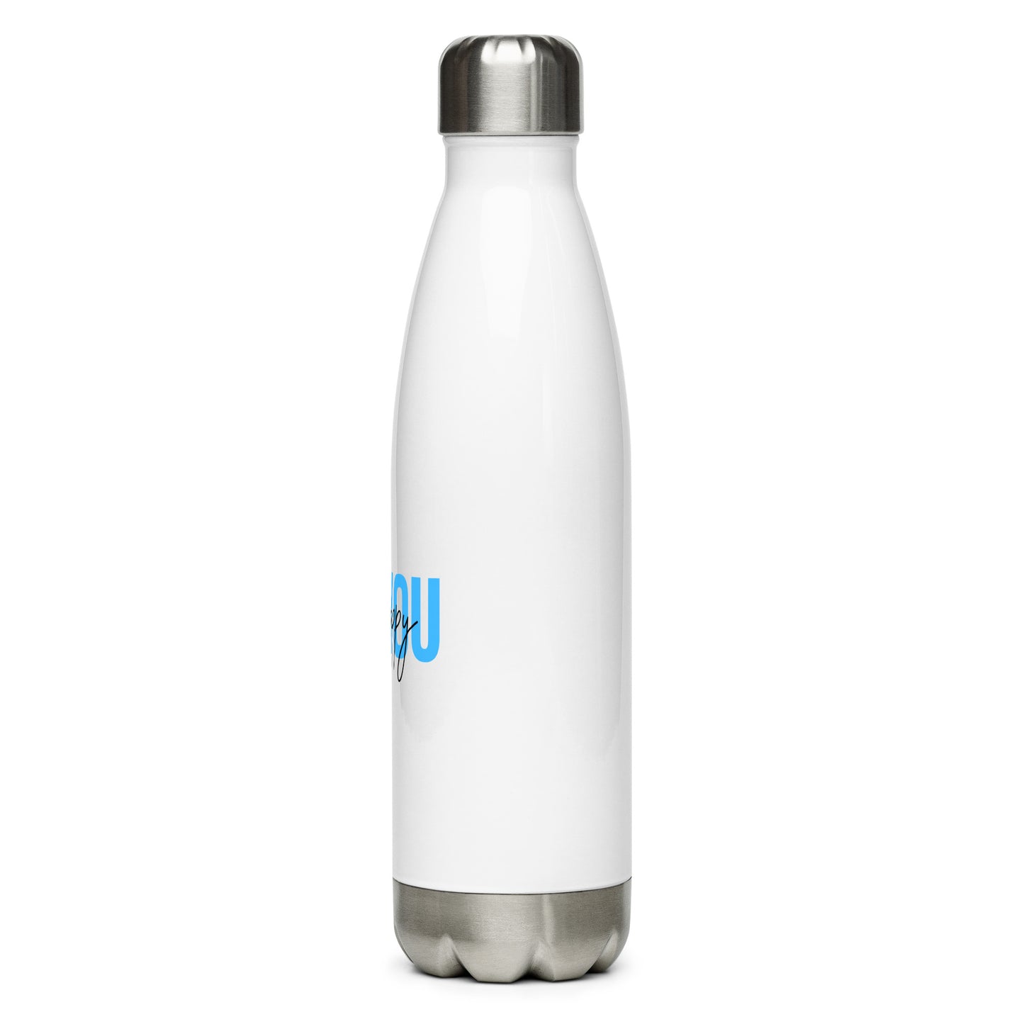 Stainless steel water bottle BE YOU be happy