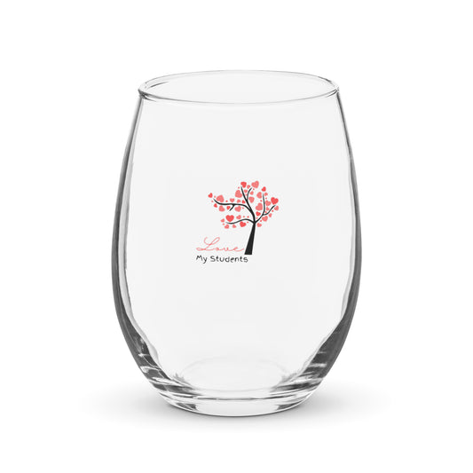 Stemless wine glass Love My Student Message