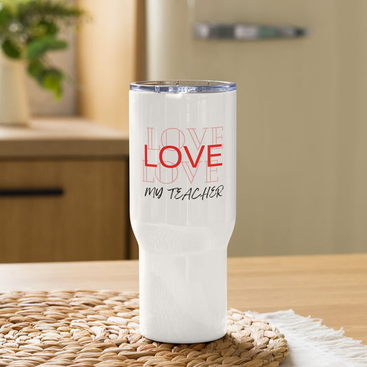 Travel mug with a handle Love my teacher Message