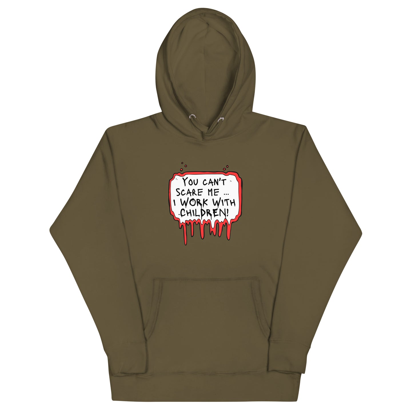 Unisex Hoodie You Can't Scare Me...