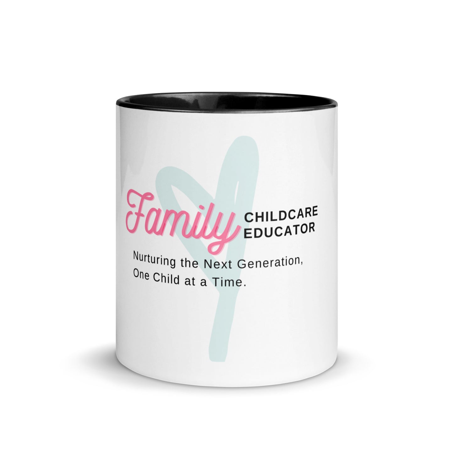 Mug with Color Inside Family Childcare Educator Message