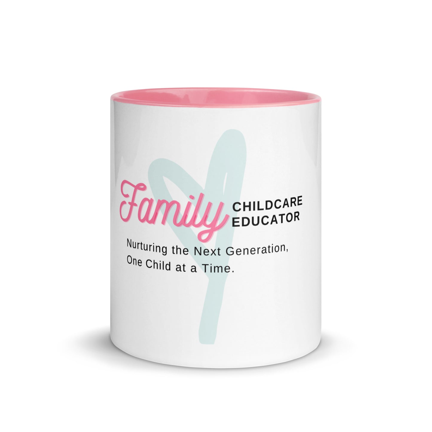 Mug with Color Inside Family Childcare Educator Message