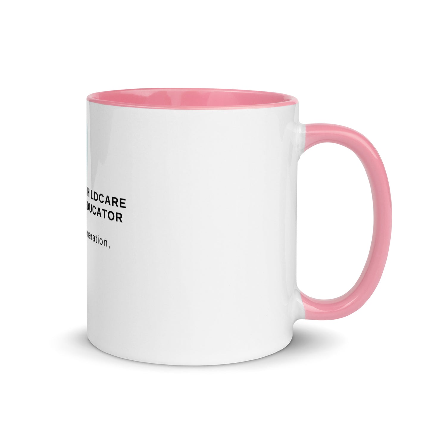 Mug with Color Inside Family Childcare Educator Message