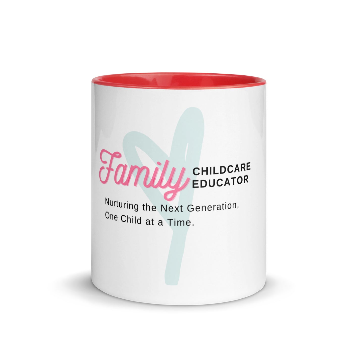 Mug with Color Inside Family Childcare Educator Message