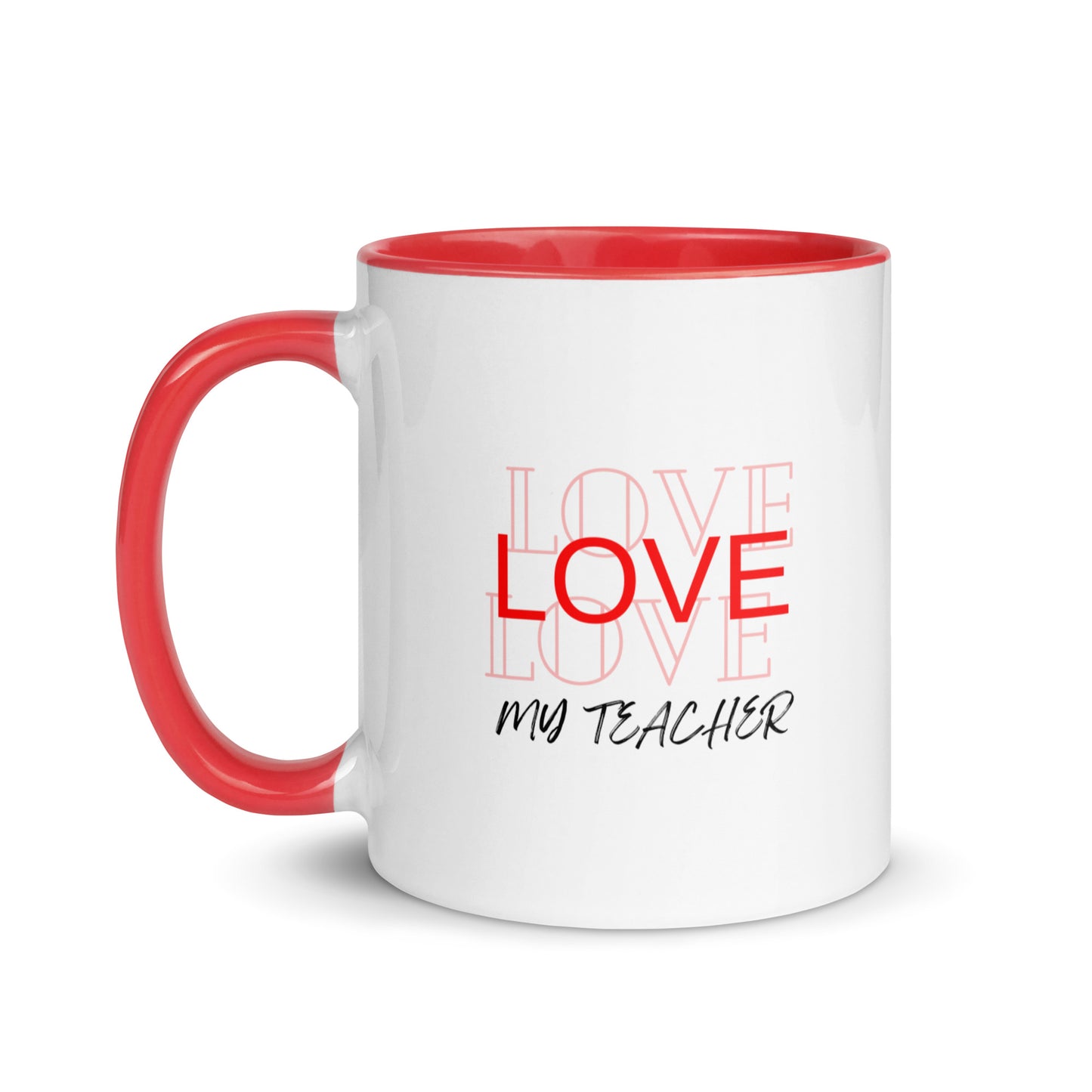 Mug with Color Inside Love my teacher Message