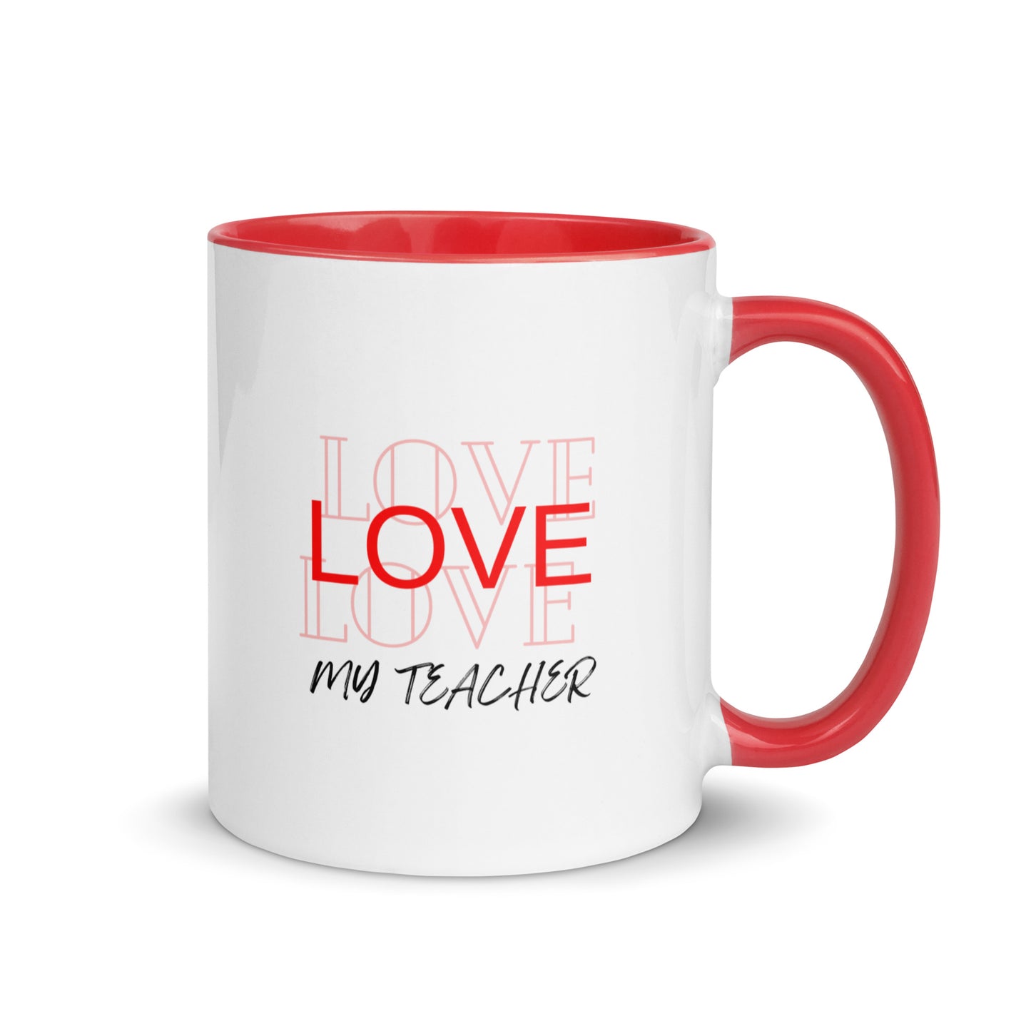 Mug with Color Inside Love my teacher Message