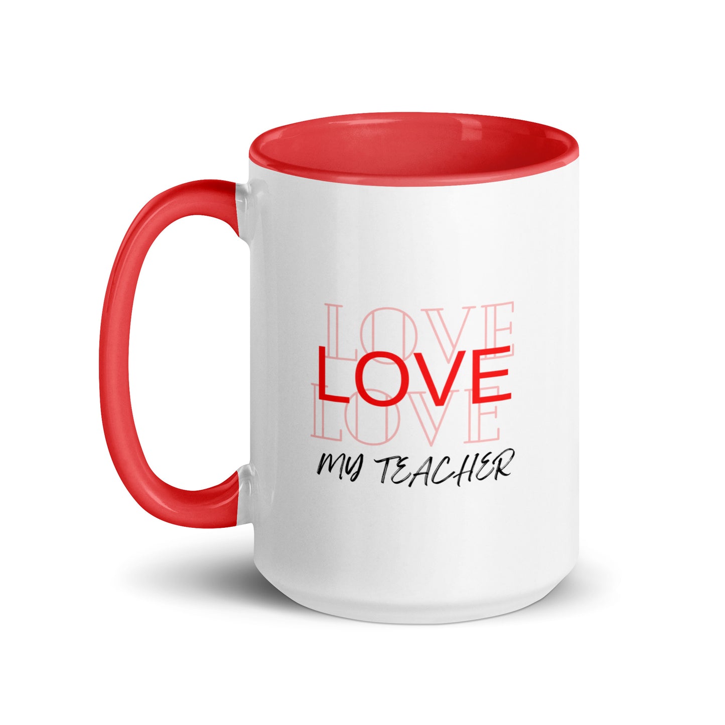 Mug with Color Inside Love my teacher Message