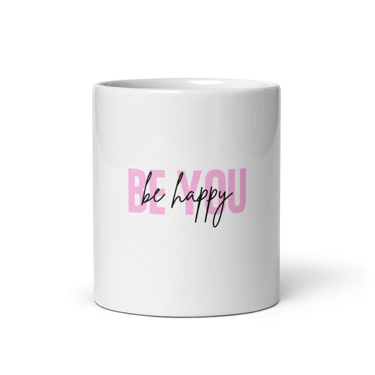 White glossy mug BE YOU be happy