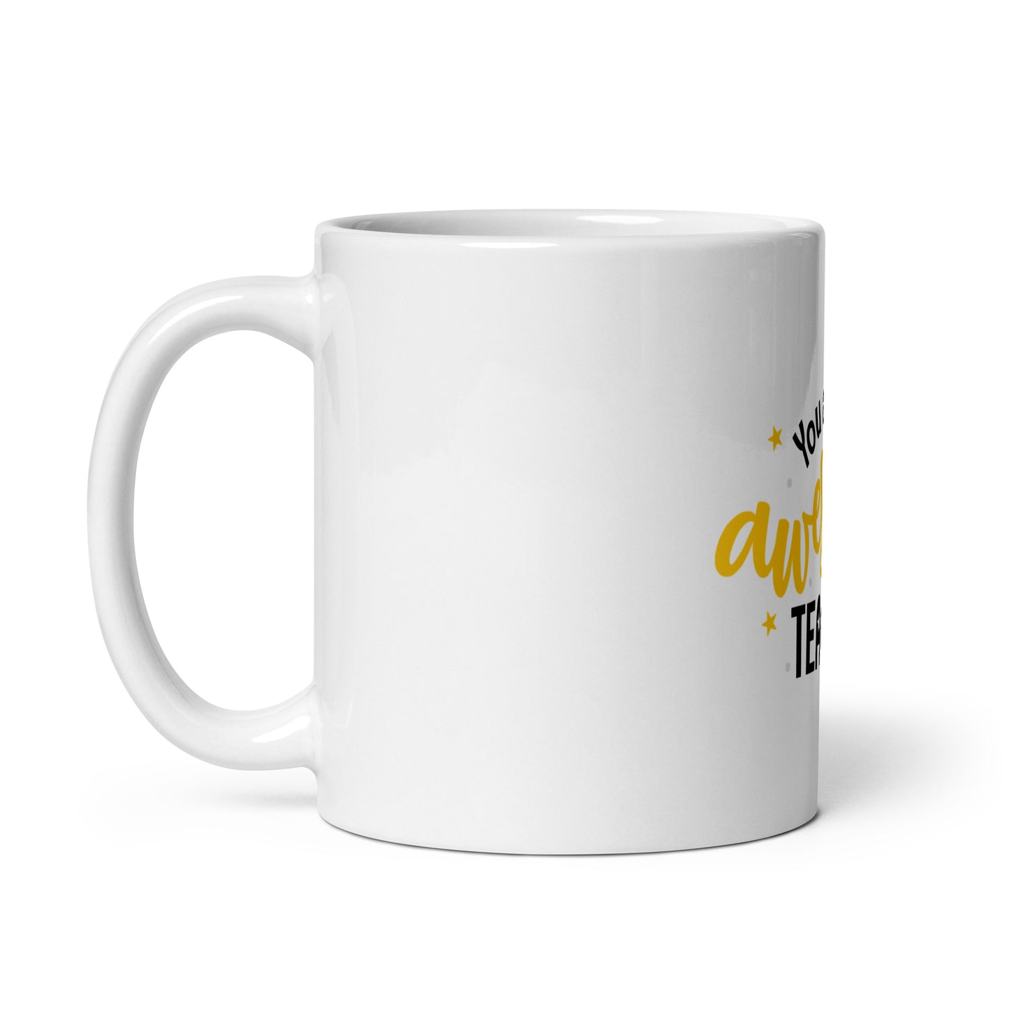 White glossy mug You ere an Awesome Teacher