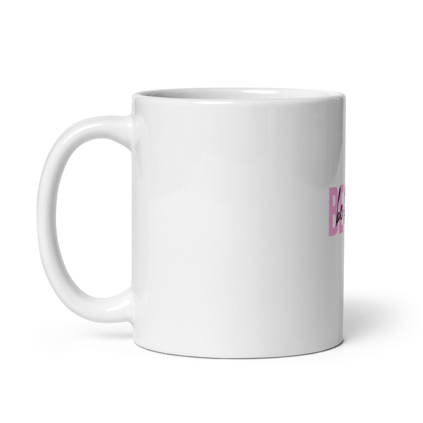 White glossy mug BE YOU be happy