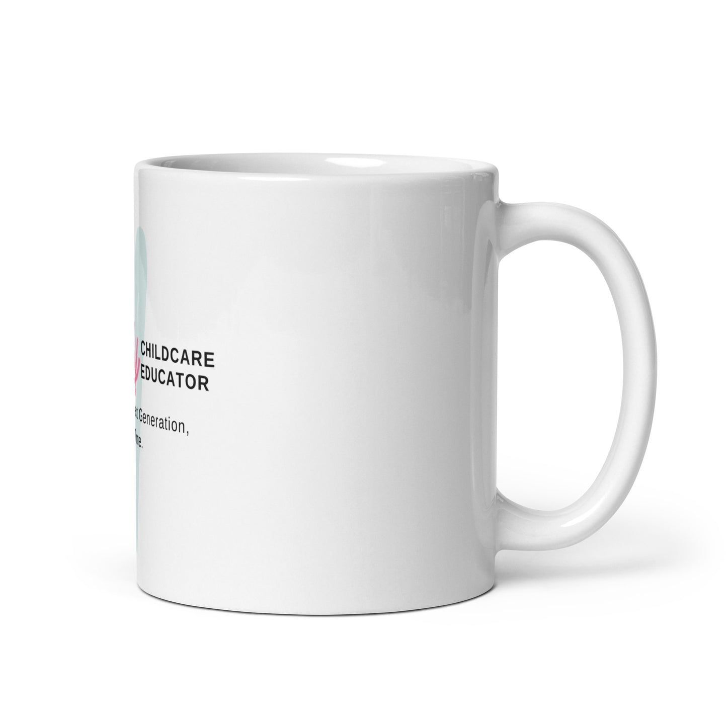 White glossy mug Family childcare Educator Message