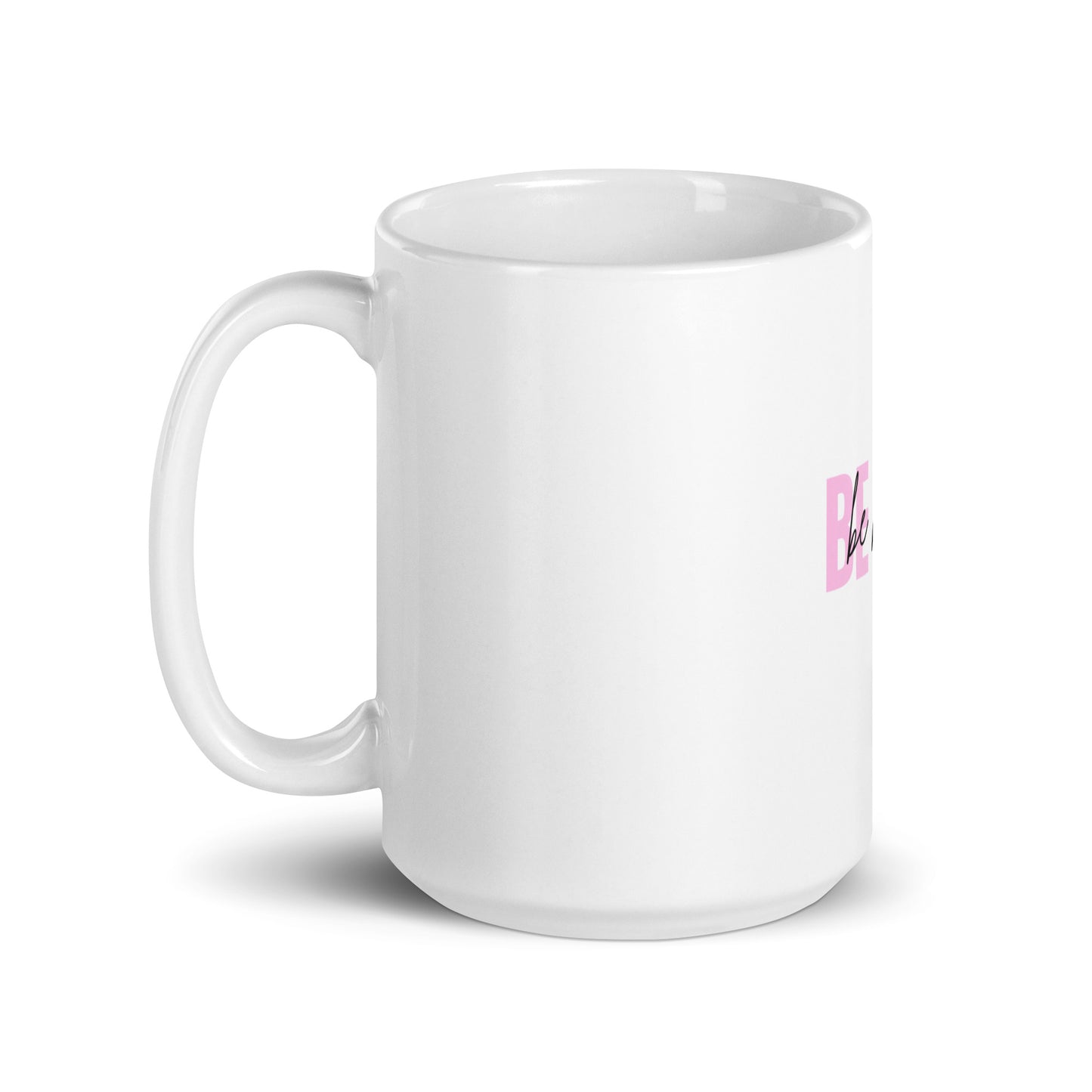 White glossy mug BE YOU be happy