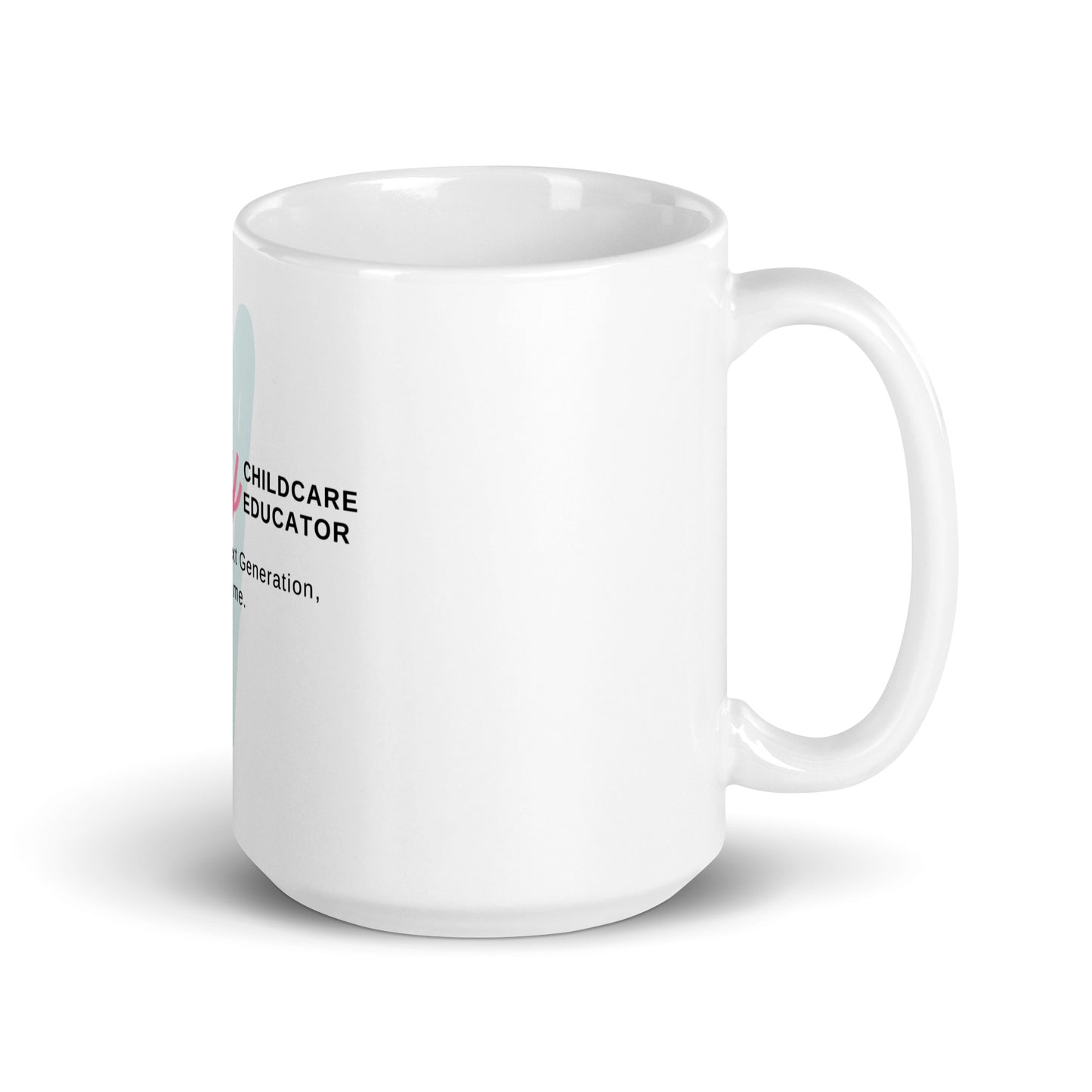 White glossy mug Family childcare Educator Message