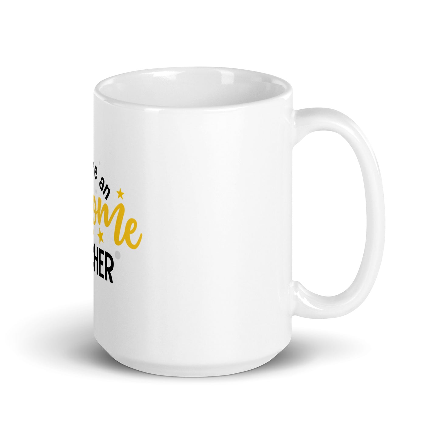 White glossy mug You ere an Awesome Teacher