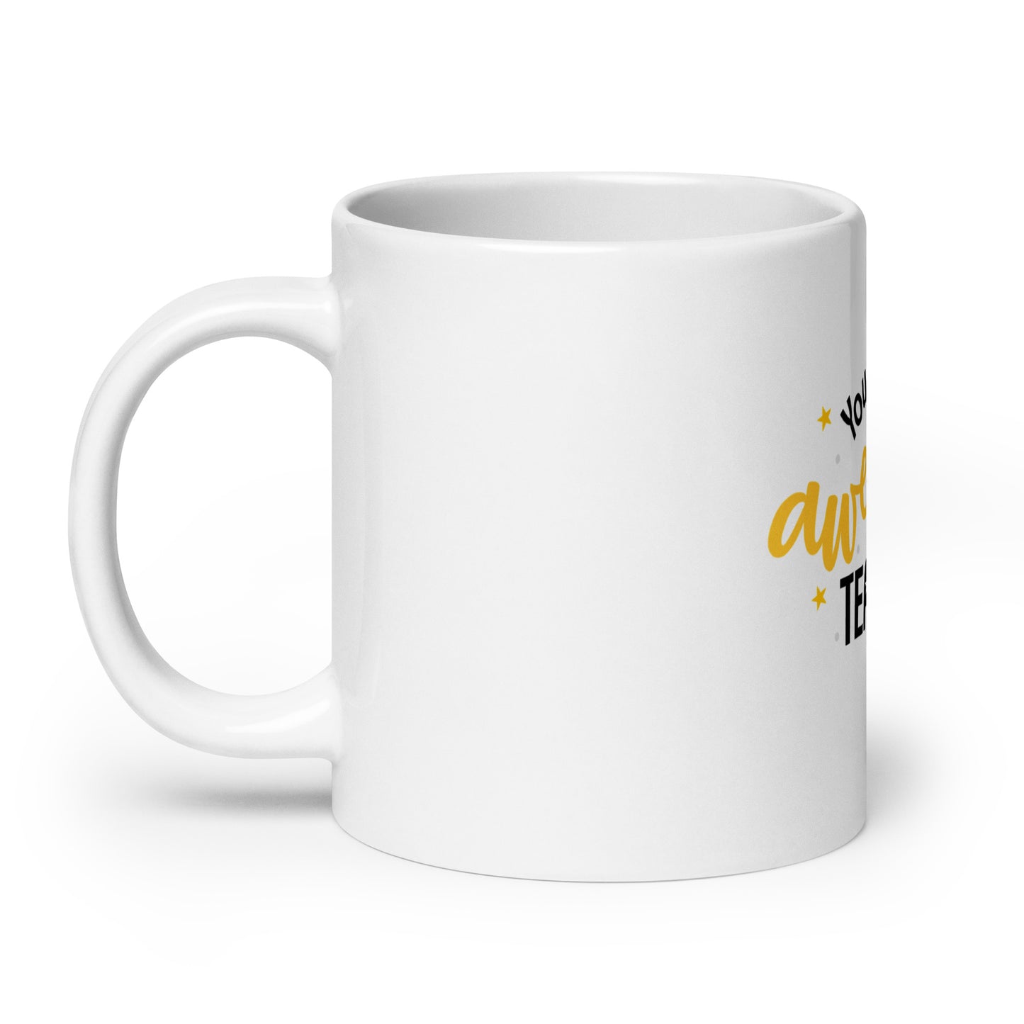 White glossy mug You ere an Awesome Teacher