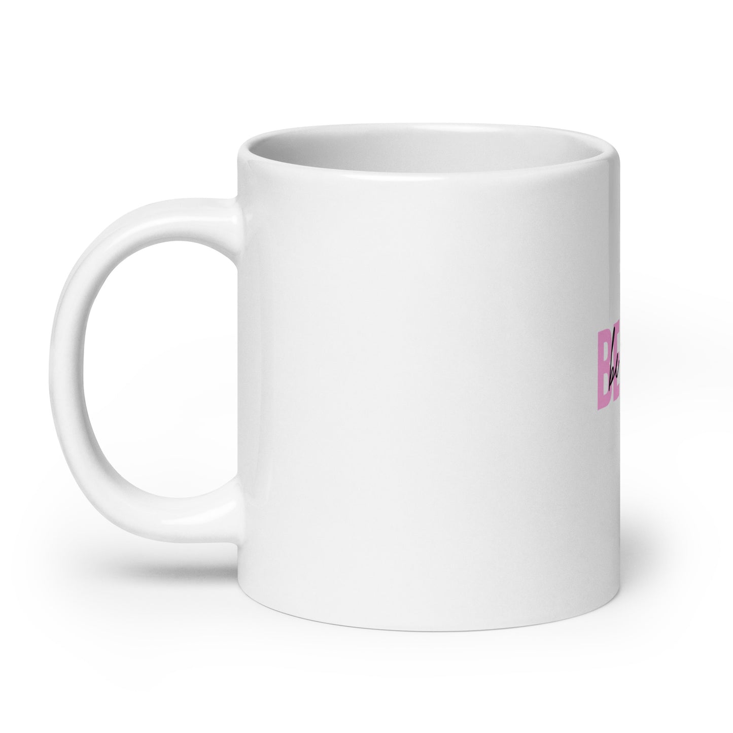 White glossy mug BE YOU be happy